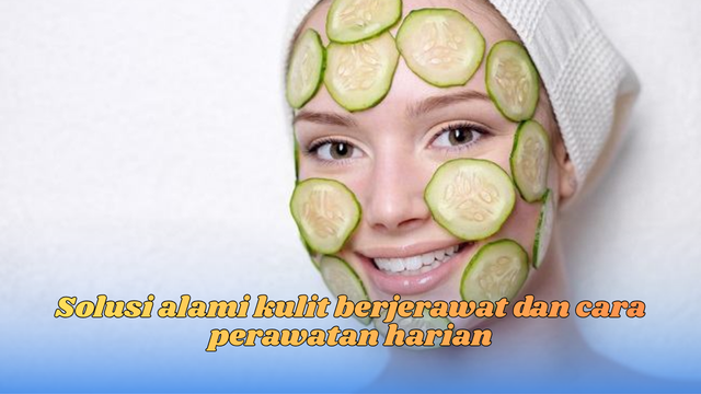 Solusi alami kulit berjerawat