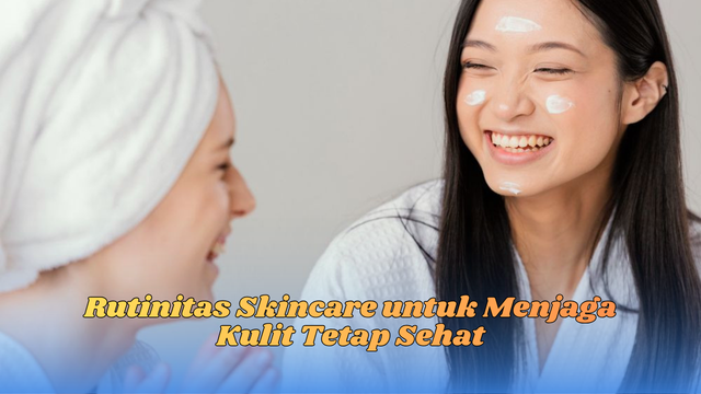 Rutinitas Skincare